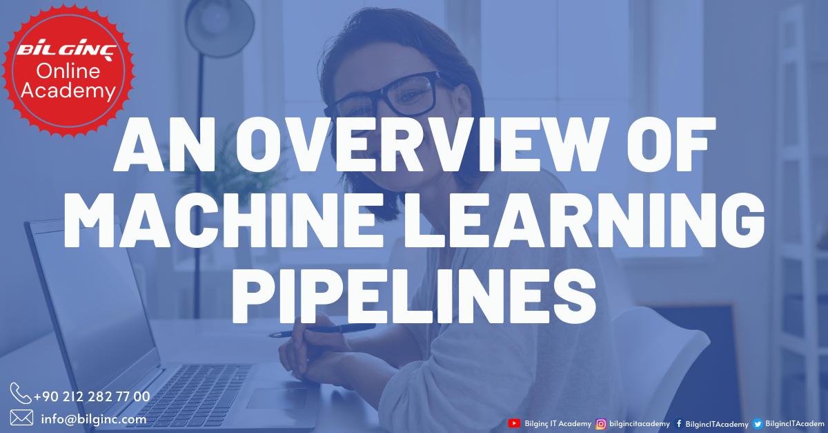 An Overview of Machine Learning Pipelines Webinar